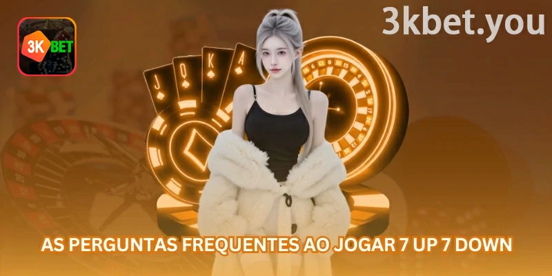7 Up 7 Down Online na 3kbet: Perguntas frequentes sobre 7 Up 7 Down ajudam iniciantes a entender melhor riscos, regras e pagamentos.