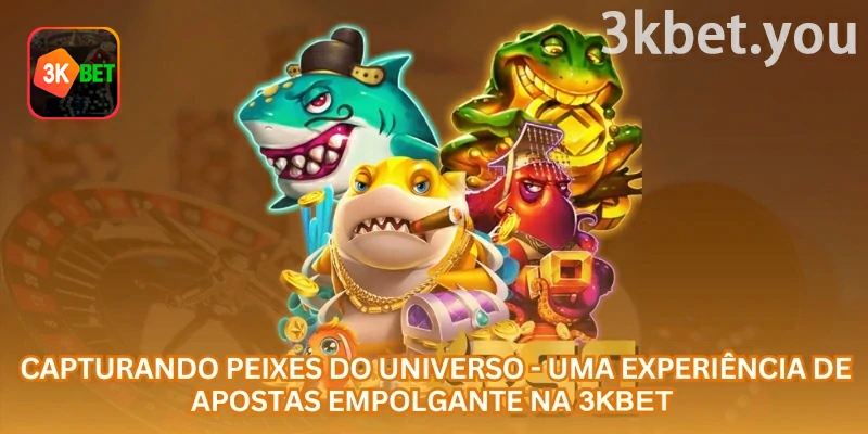 Peixes do Universo Online na 3kbet: Peixes do Universo online combina ação, mira, criaturas especiais e recompensas em uma experiência de jogo de pesca digital.