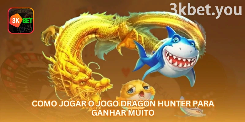 Dragon Hunter Online na 3kbet: Dragon Hunter online é um jogo de pesca com dragões, chefes especiais, munições diferentes e recompensas variáveis durante a rodada.