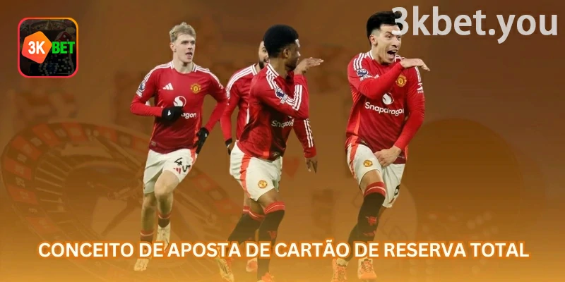Total de Cartões no Futebol na 3kbet: Conceito de aposta em total de cartões: o foco está nas advertências aplicadas durante a partida.