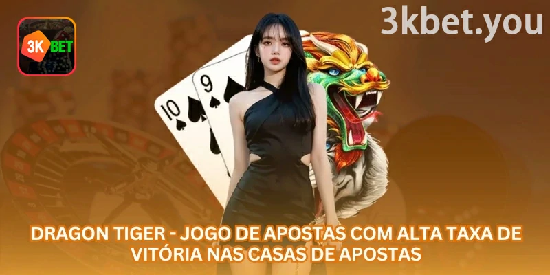 Dragon Tiger Online na 3kbet: Dragon Tiger online é um jogo de cassino rápido, baseado na comparação de duas cartas, com apostas simples em Dragão, Tigre, empate e mercados complem