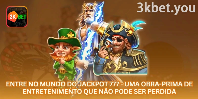 Paraíso das Caixas 777 Online na 3kbet: Uma boa experiência em slots 777 depende de interface clara, botões visíveis, tabela de pagamento acessível e controle do saldo durante a se