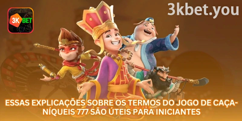 Paraíso das Caixas 777 Online na 3kbet: Conhecer os principais termos do caça-níqueis 777 ajuda iniciantes a entender melhor cada giro e evitar apostas sem planejamento.