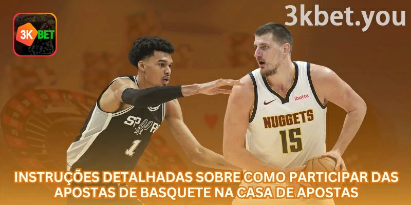 Apostas em Basquete Online na 3kbet: Para apostar em basquete com mais segurança, revise mercado, odd, valor, saldo e regras antes de confirmar a entrada.