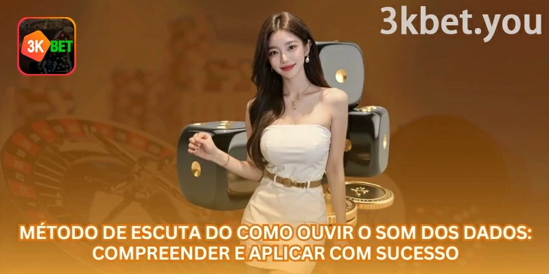 Como Analisar o Som dos Dados no Sic Bo na 3kbet: Método de escuta dos dados no Sic Bo: entenda como observar melhor cada rodada.