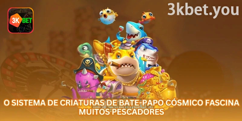 Peixes do Universo Online na 3kbet: O sistema de criaturas em Peixes do Universo inclui alvos comuns, especiais e chefes com diferentes níveis de recompensa.