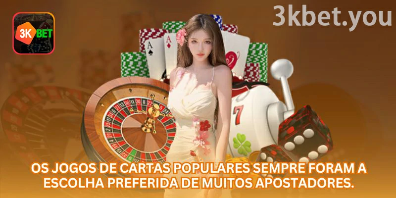 Jogos de cartas online como opção popular para jogadores da 3kbet