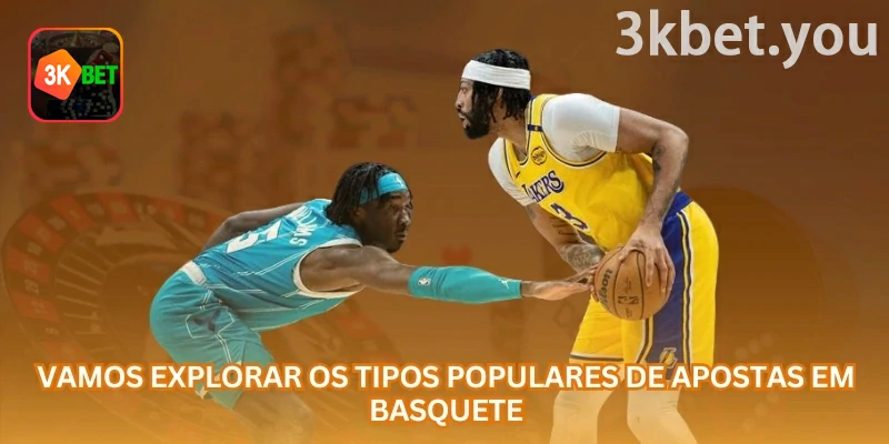 Apostas em Basquete Online na 3kbet: Os mercados de basquete podem incluir vencedor da partida, handicap, total de pontos, resultado por período e desempenho individual de jogadore